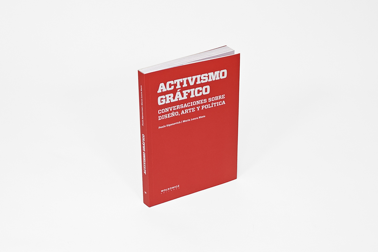 Activismo gráfico. Conversaciones sobre diseño, arte y política