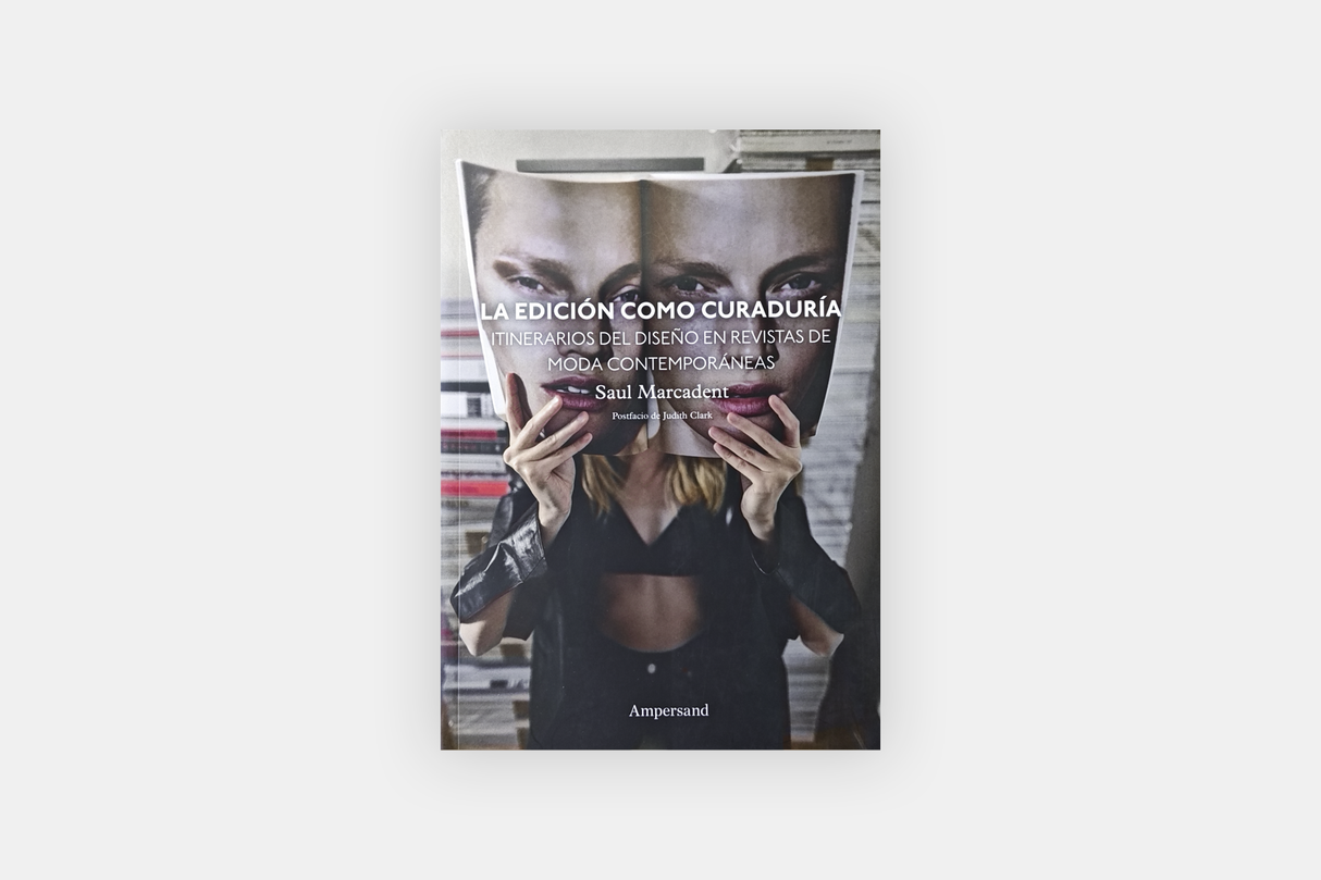 La edición como curaduría. Itinerarios del diseño en revistas de moda contemporáneas