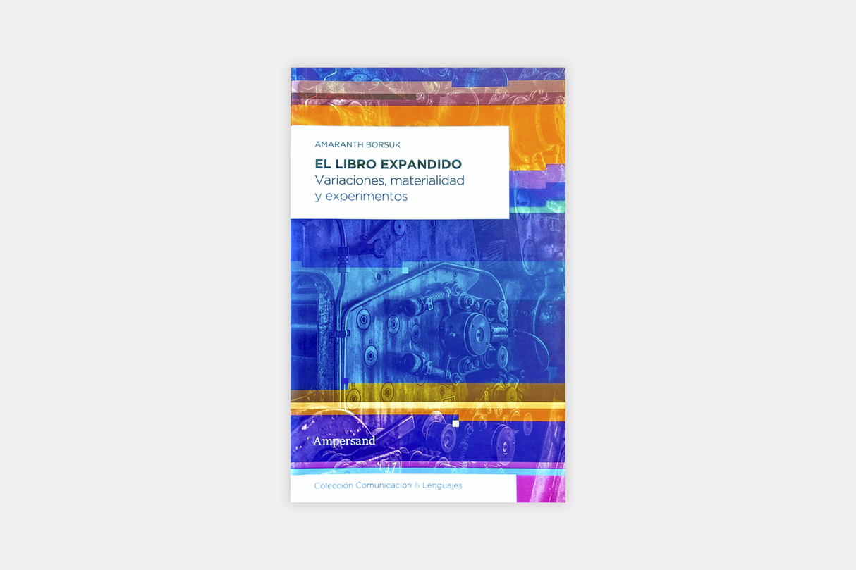 El libro expandido. Variaciones, materialidad y experimentos