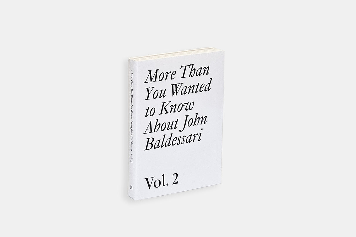 More Than You Wanted to Know About John Baldessari | Vol. 2: 1975–2011