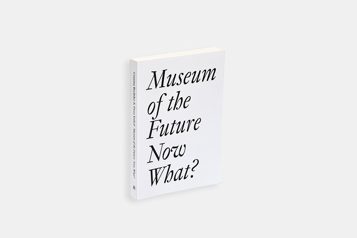 Museum of the Future: Now What?