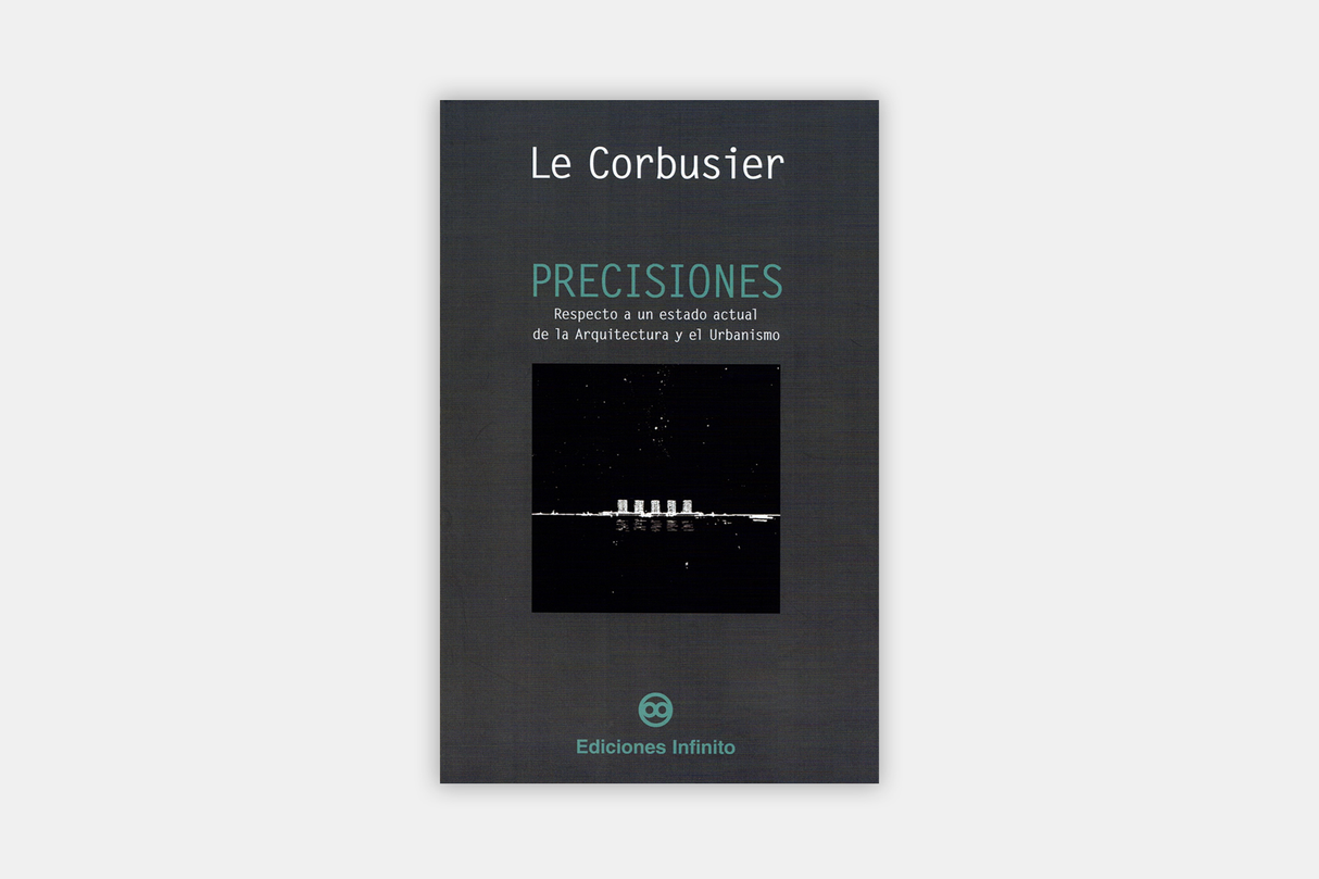 Precisiones. Respecto a un estado actual de la Arquitectura y el Urbanismo