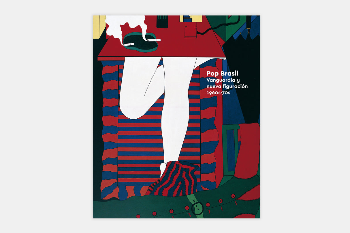 Pop Brasil. Vanguardia y nueva figuración, 1960s-70s