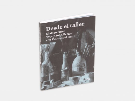 Libro Desde el taller. Diálogo entre Yves y John Berger con Emmanuel Favre en Tienda Malba